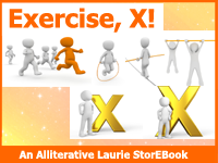 Exercise, X! Laurie StorEBook