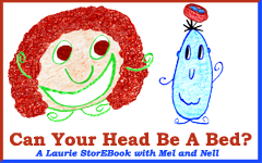 Can Your Head Be A Bed? Laurie StorEBook