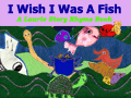 I Wish I Was A Fish