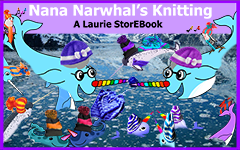 Nana Narwhal's Knitting Laurie StorEBook