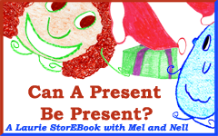 Can A Present Be Present?  LaurieStorEBook