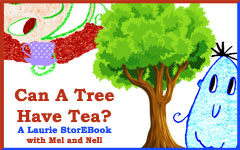 Can A Tree Have Tea?  LaurieStorEBook