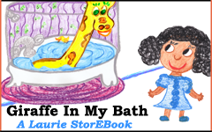 Giraffe In My Bath  Laurie StorEBook