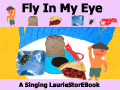 Fly In My Eye  LaurieStorEBook