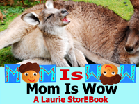 Mom Is Wow  Laurie StorEBook