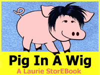 Pig In A Wig  LaurieStorEBook