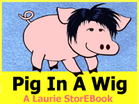 Pig In A Wig Laurie StorEBook